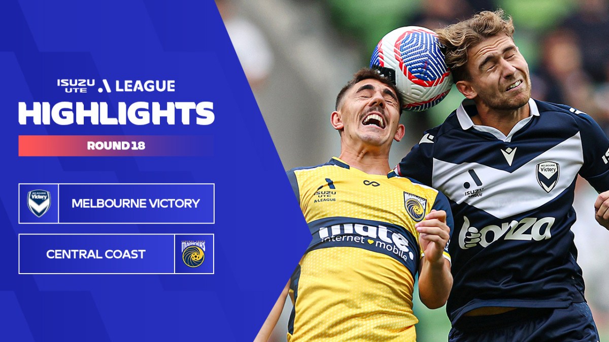 Melbourne Victory v Central Coast Mariners Highlights Isuzu UTE A