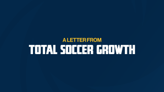 A Letter from Total Soccer Growth